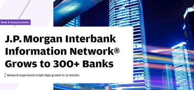 JP Morgan Blockchain Network known as Interbank Information Network (IIN) grows to 300+ banks